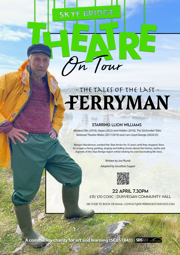 TALES OF THE LAST FERRYMAN TOUR I - Dunvegan Community Hall 22/4